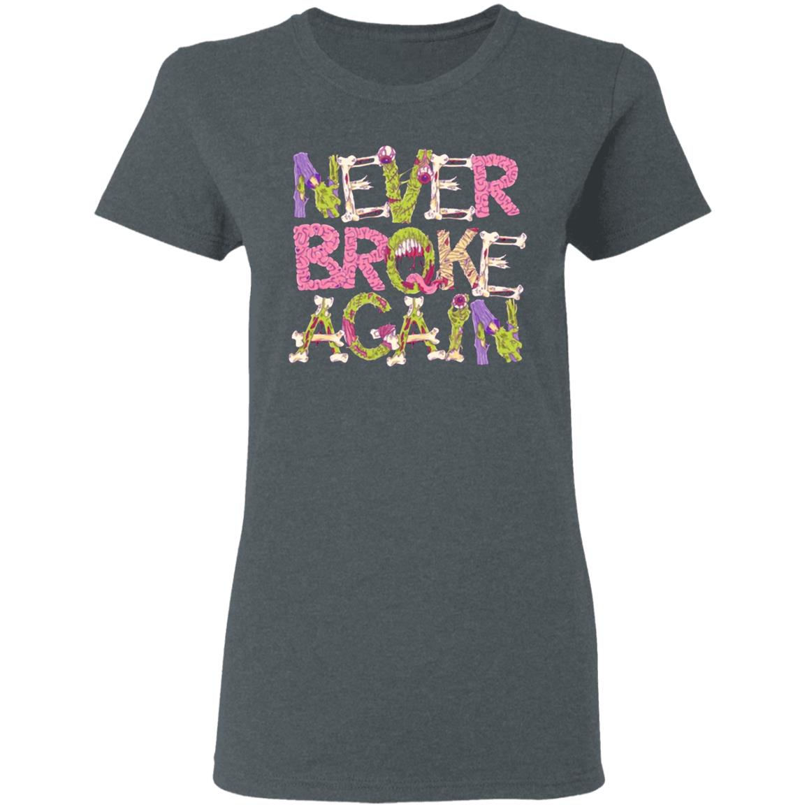 ZOMBIE Never Broke Again T-SHIRT - Teechipus