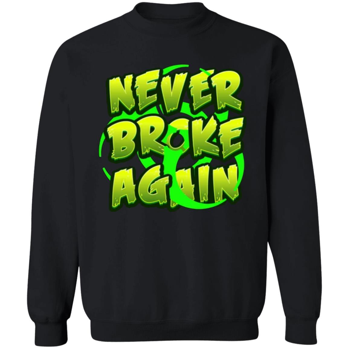 Toxic T Shirt Never Broke Again Black Hoodie - Teechipus