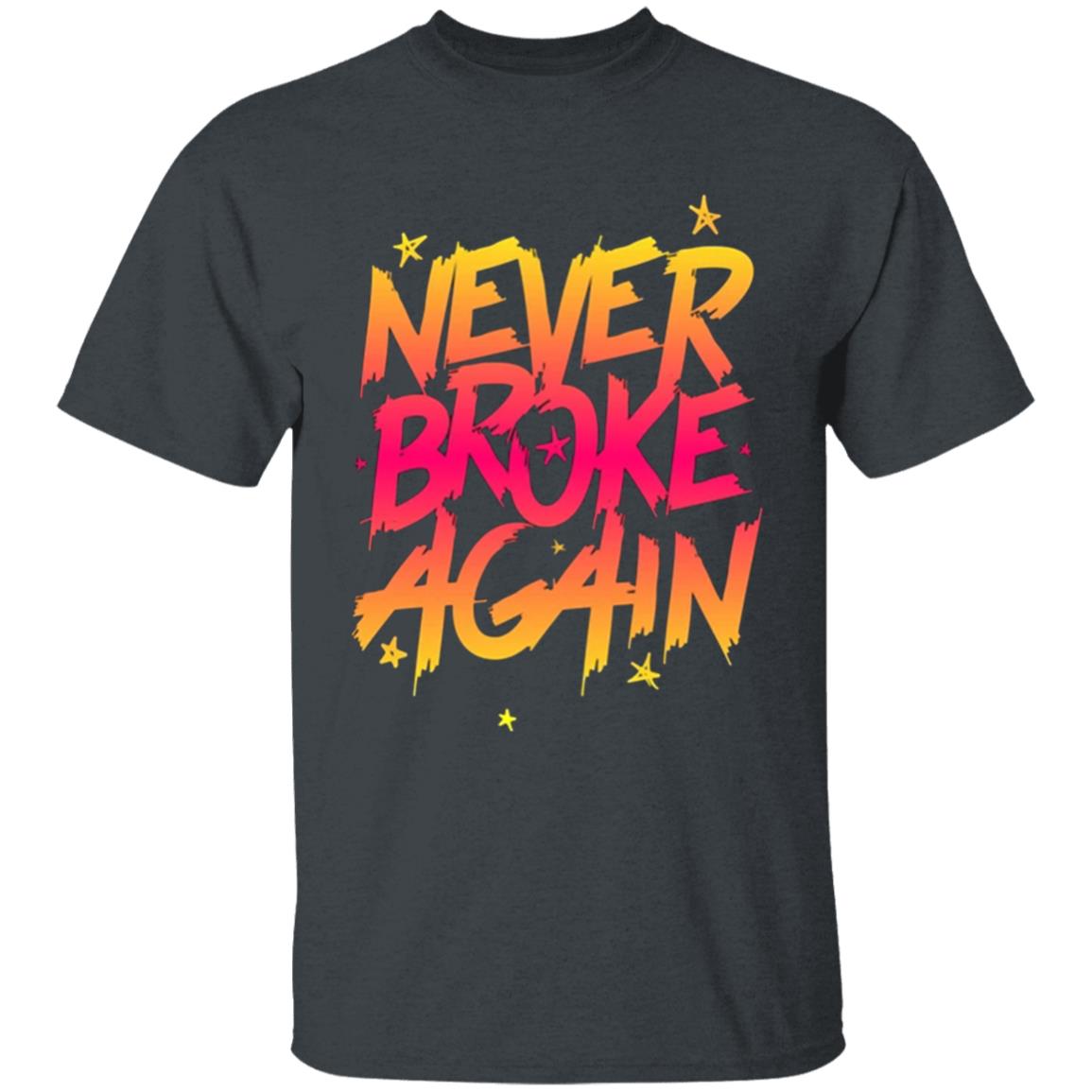 Never Broke Again Faded Yellow Red T-Shirt - Black Hoodie Sweatshirt - Teechipus