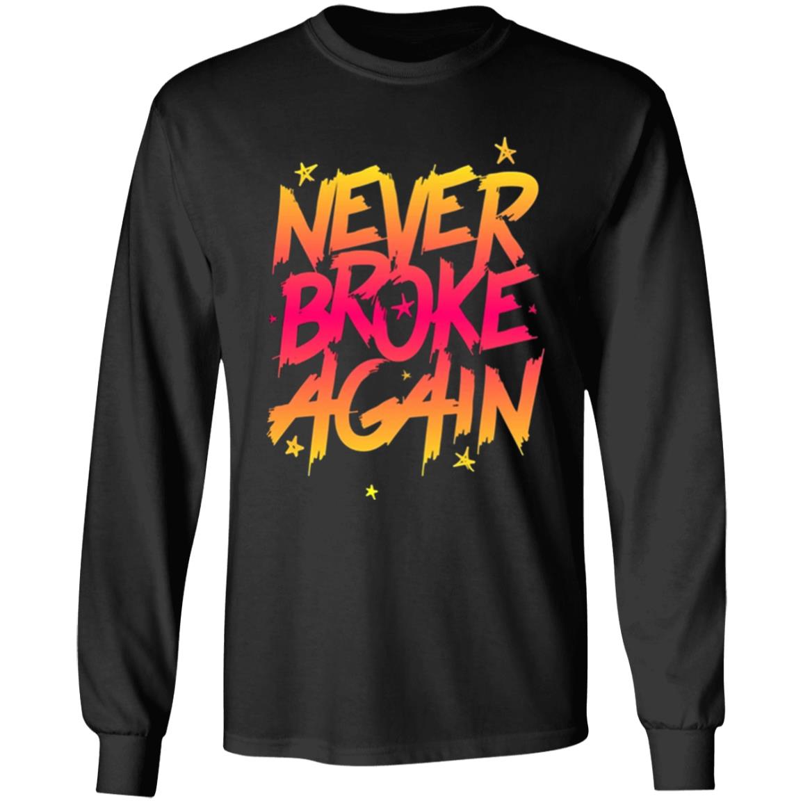 Never Broke Again Faded Yellow Red T-Shirt - Black Hoodie Sweatshirt - Teechipus