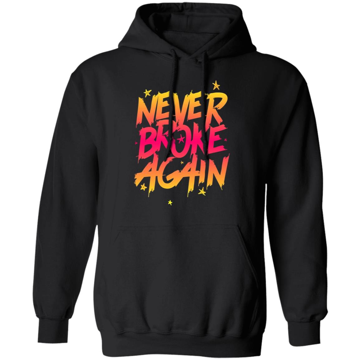 Never Broke Again Faded Yellow Red T-Shirt - Black Hoodie Sweatshirt - Teechipus