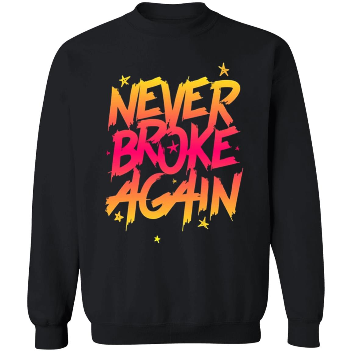 Never Broke Again Faded Yellow Red T-Shirt - Black Hoodie Sweatshirt - Teechipus