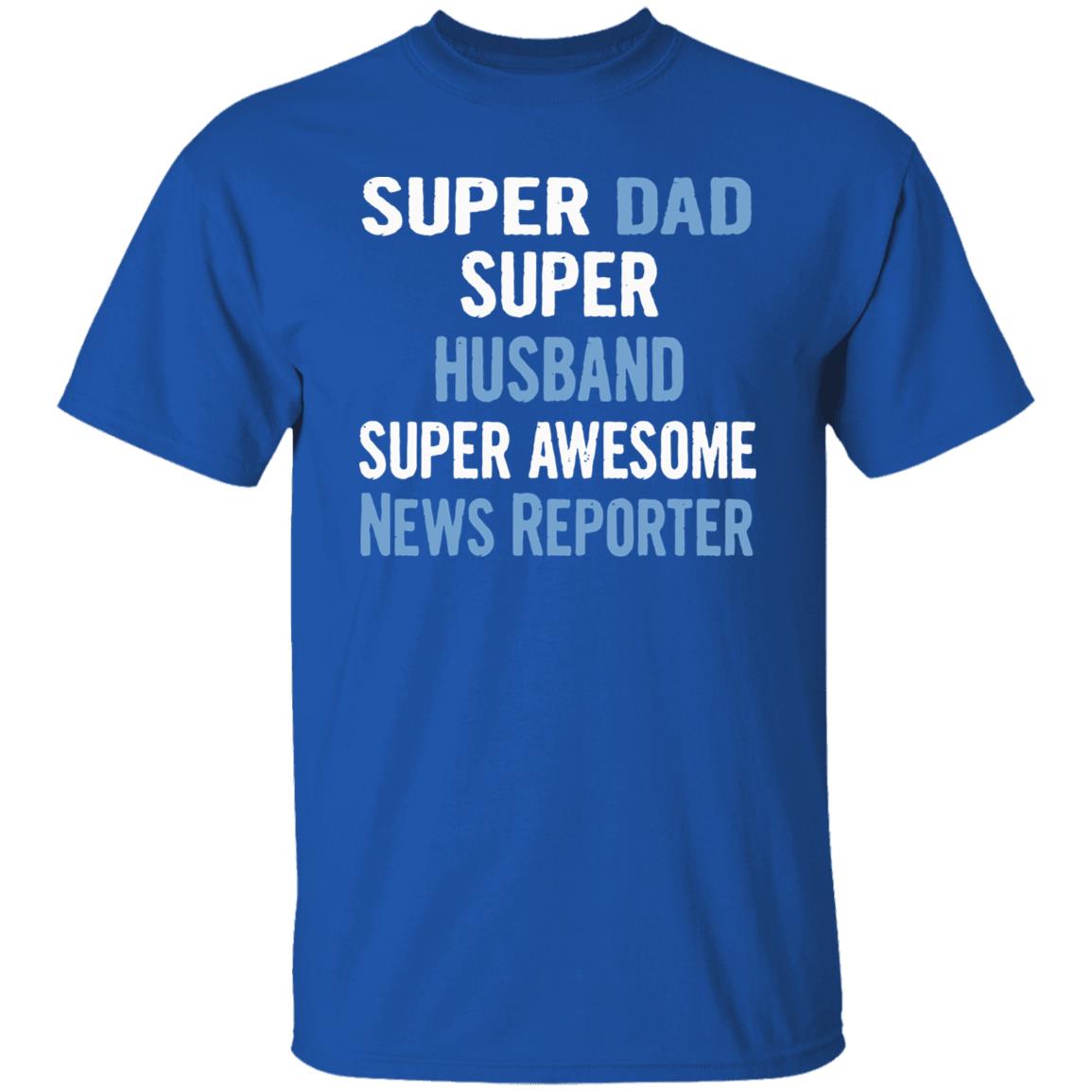 Super Dad Husband News Reporter Dad Black T Shirt - Teechipus