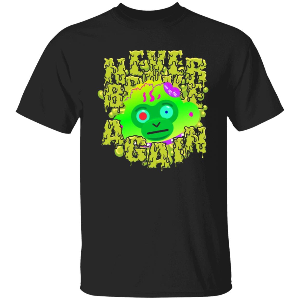 DRIPPIN' Never Broke Again T SHIRT - Teechipus
