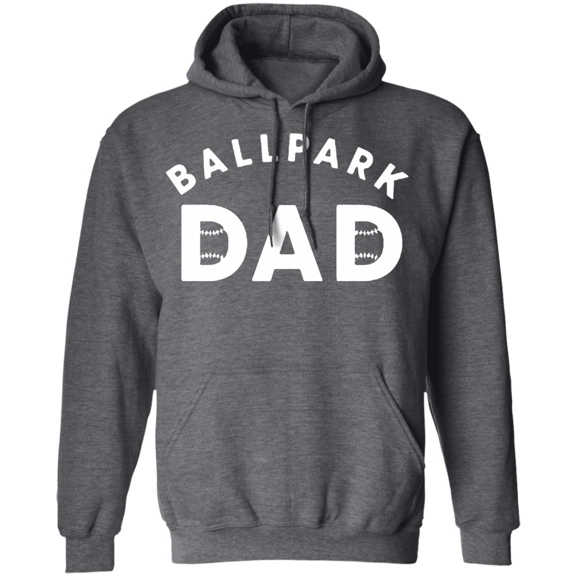 Ballpark Dad T Shirt Black Hoodie Sweatshirt - Teechipus