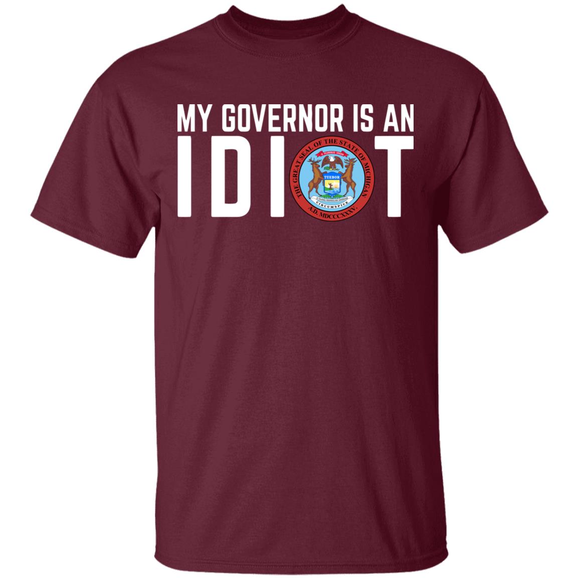 My Governor is an IDIOT T Shirt - Teechipus
