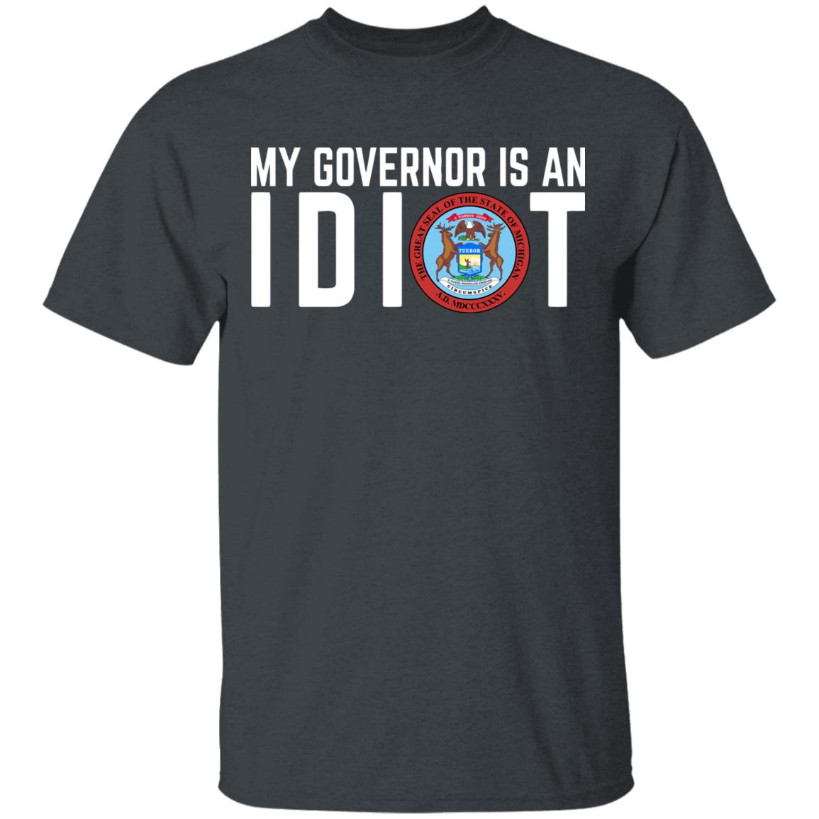 My Governor is an IDIOT T Shirt - Teechipus