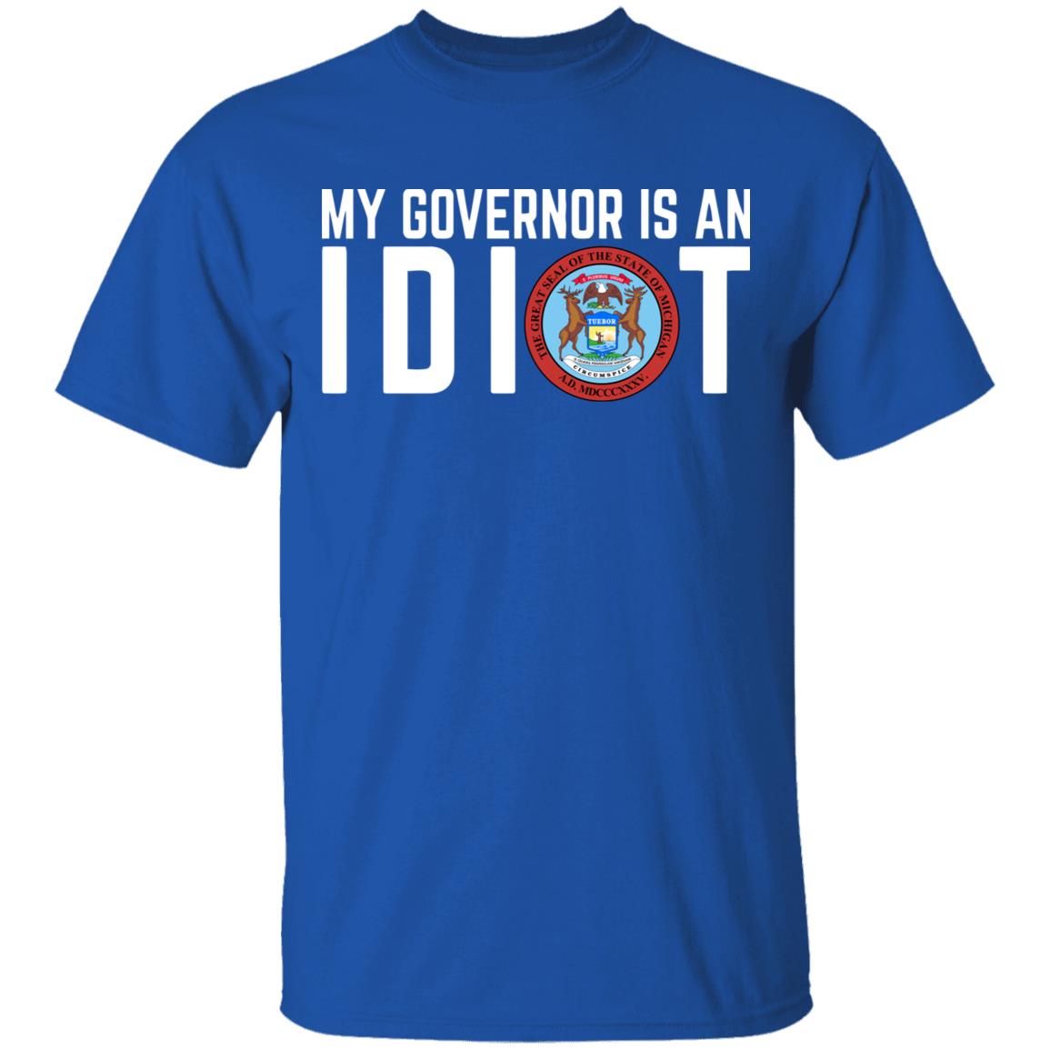 My Governor is an IDIOT T Shirt - Teechipus