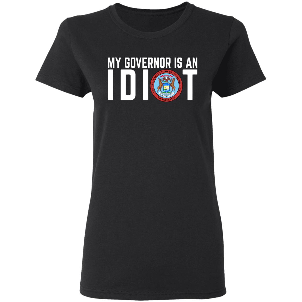 My Governor is an IDIOT T Shirt - Teechipus