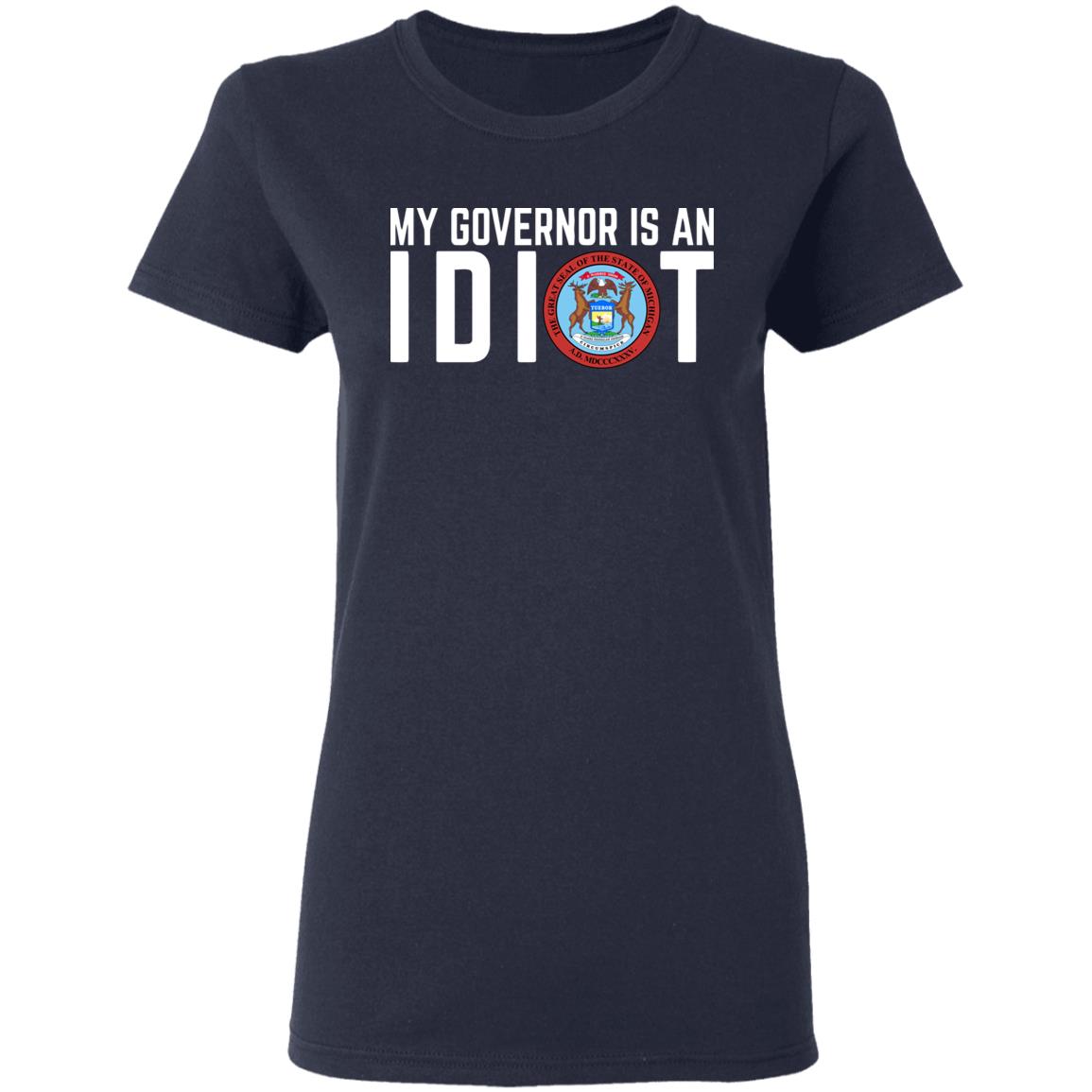 My Governor is an IDIOT T Shirt - Teechipus