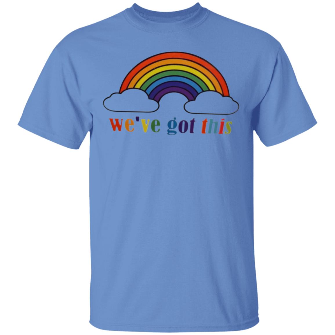 We've Got This T Shirt - Teechipus