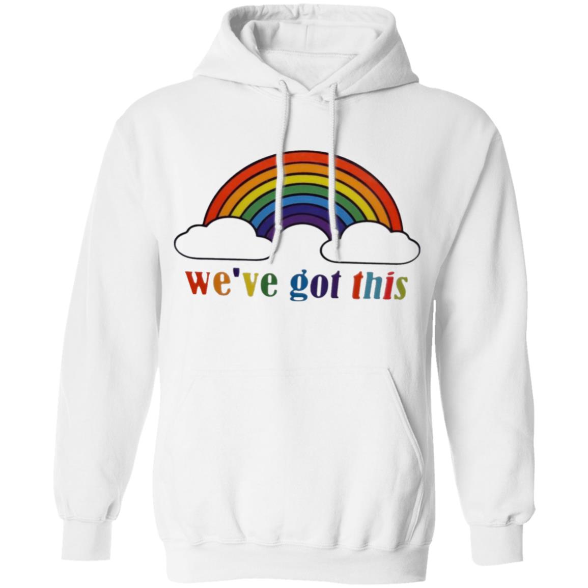 We've Got This T Shirt - Teechipus