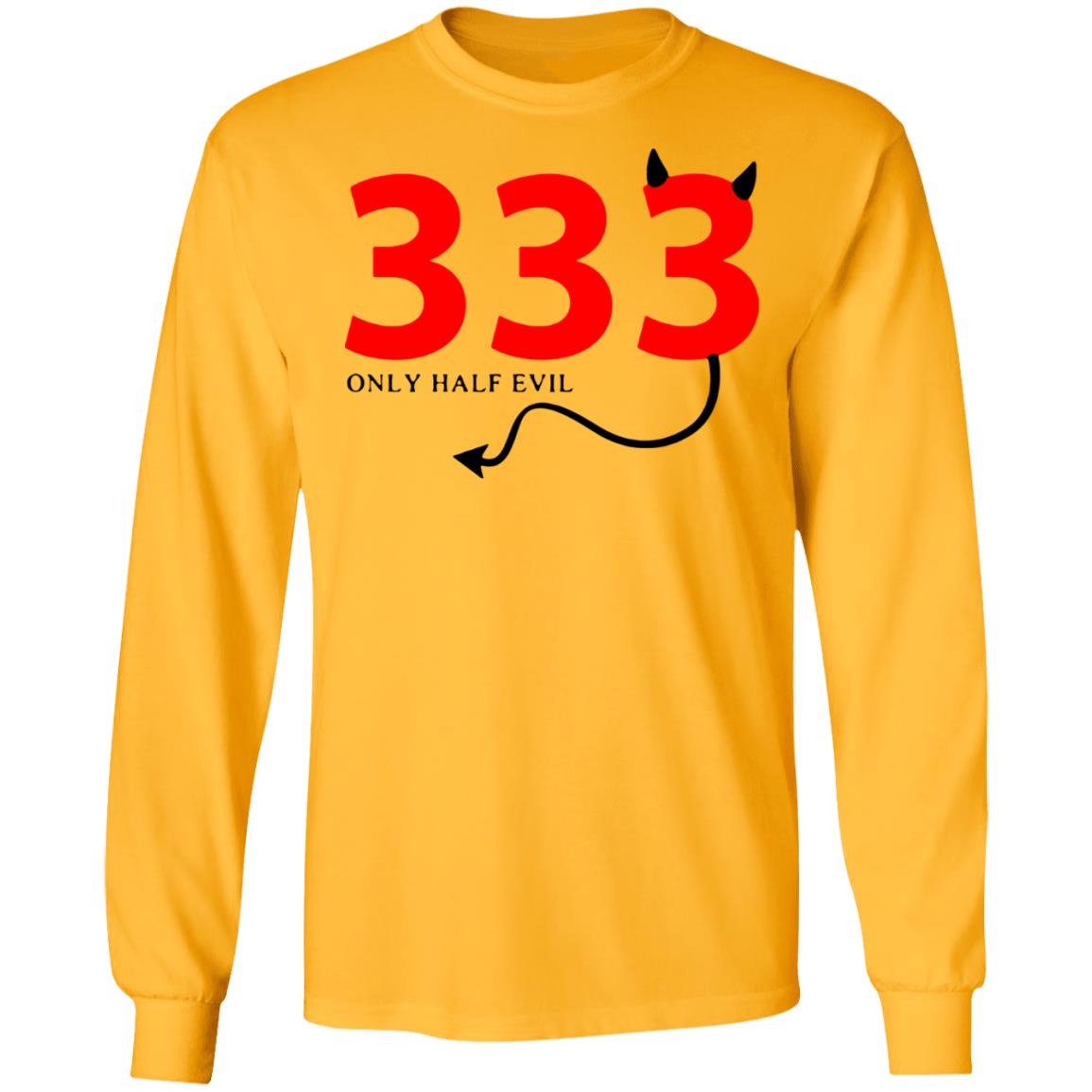 333 Only Half Evil Hooded Sweatshirt - Teechipus