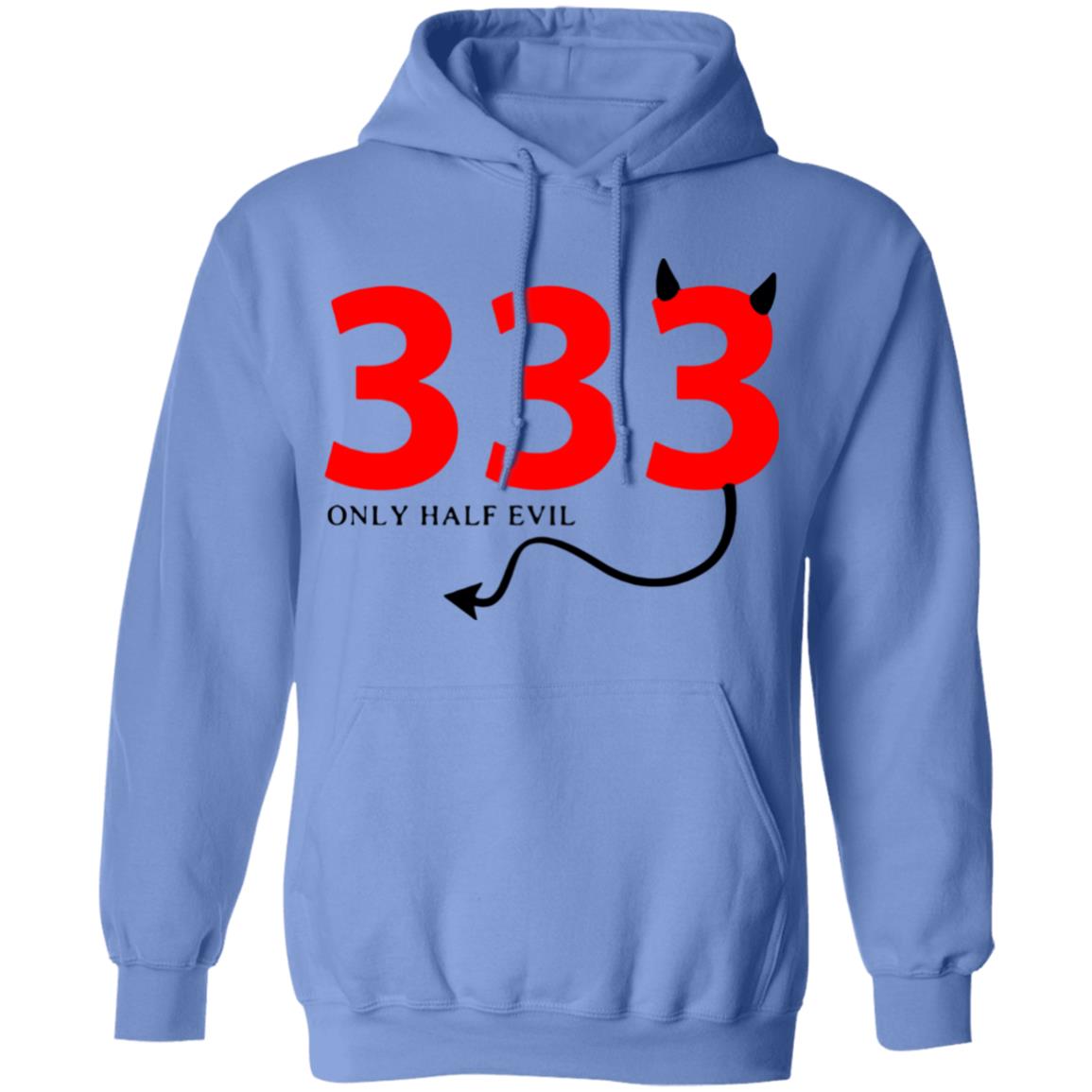 333 Only Half Evil Hooded Sweatshirt - Teechipus
