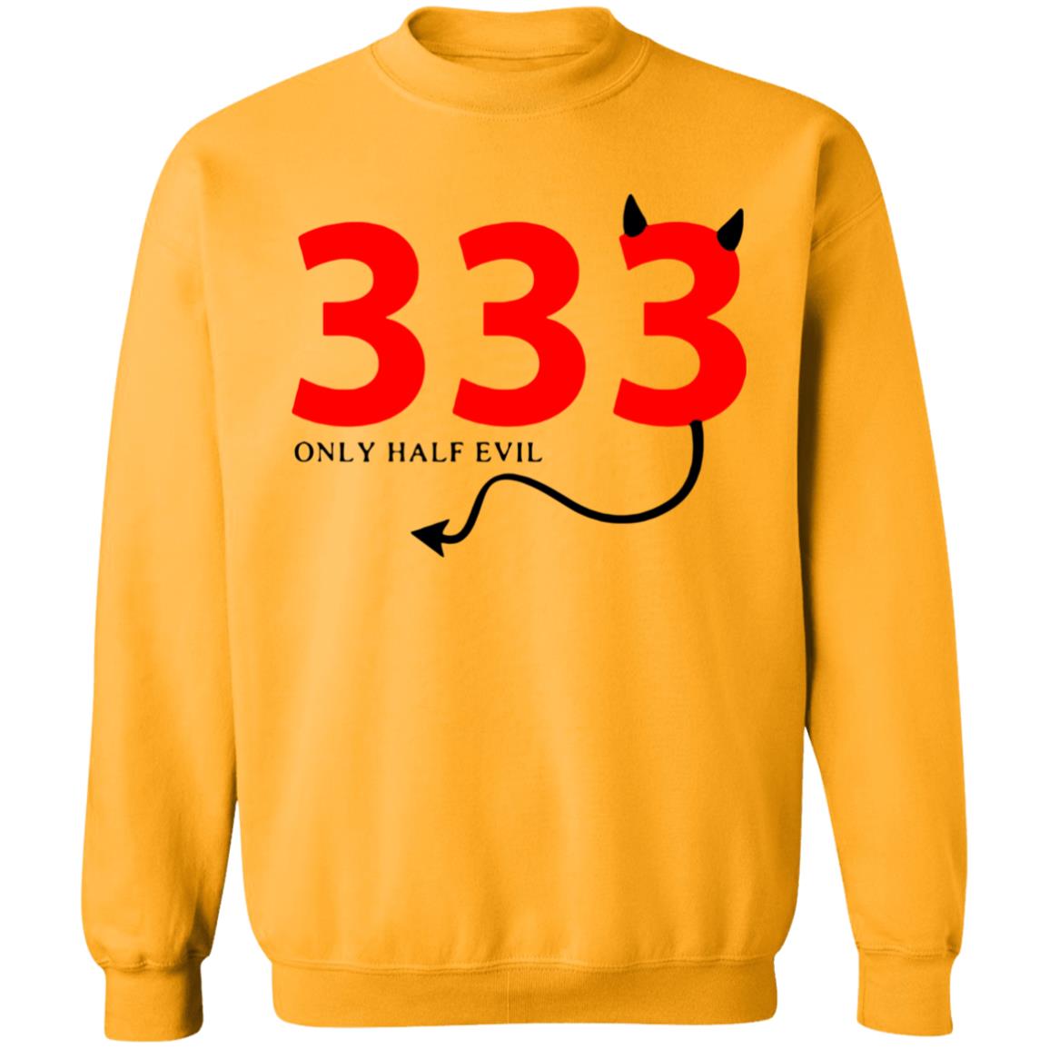 333 Only Half Evil Hooded Sweatshirt - Teechipus