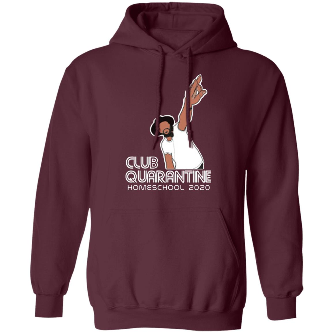 Club Quarantine Homeschool 2020 Shirt Hoodie T Shirt - Teechipus