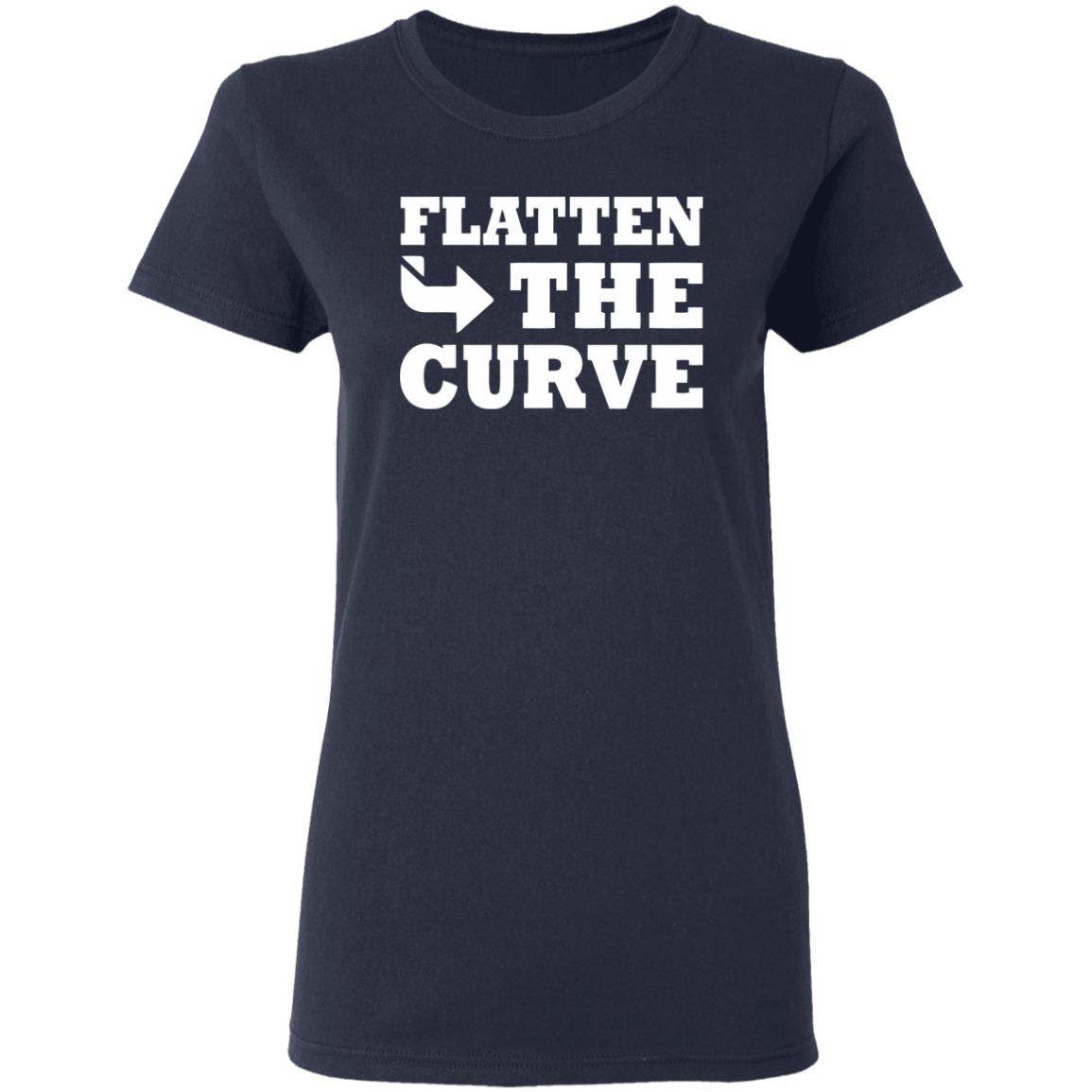 Flatten The Curve T Shirt - Teechipus