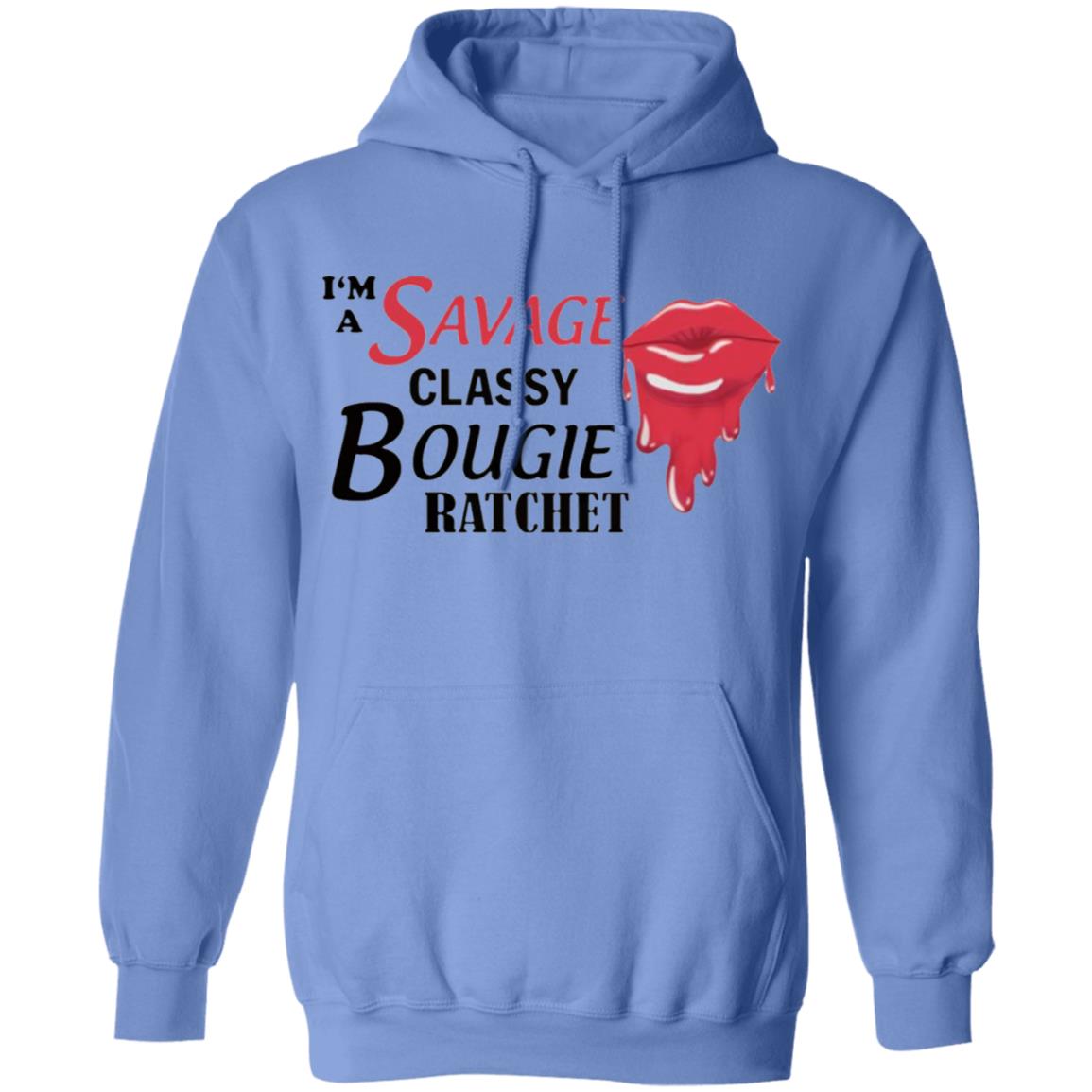 I’m Savage Classy Bougie Ratchet Shirt - Teechipus