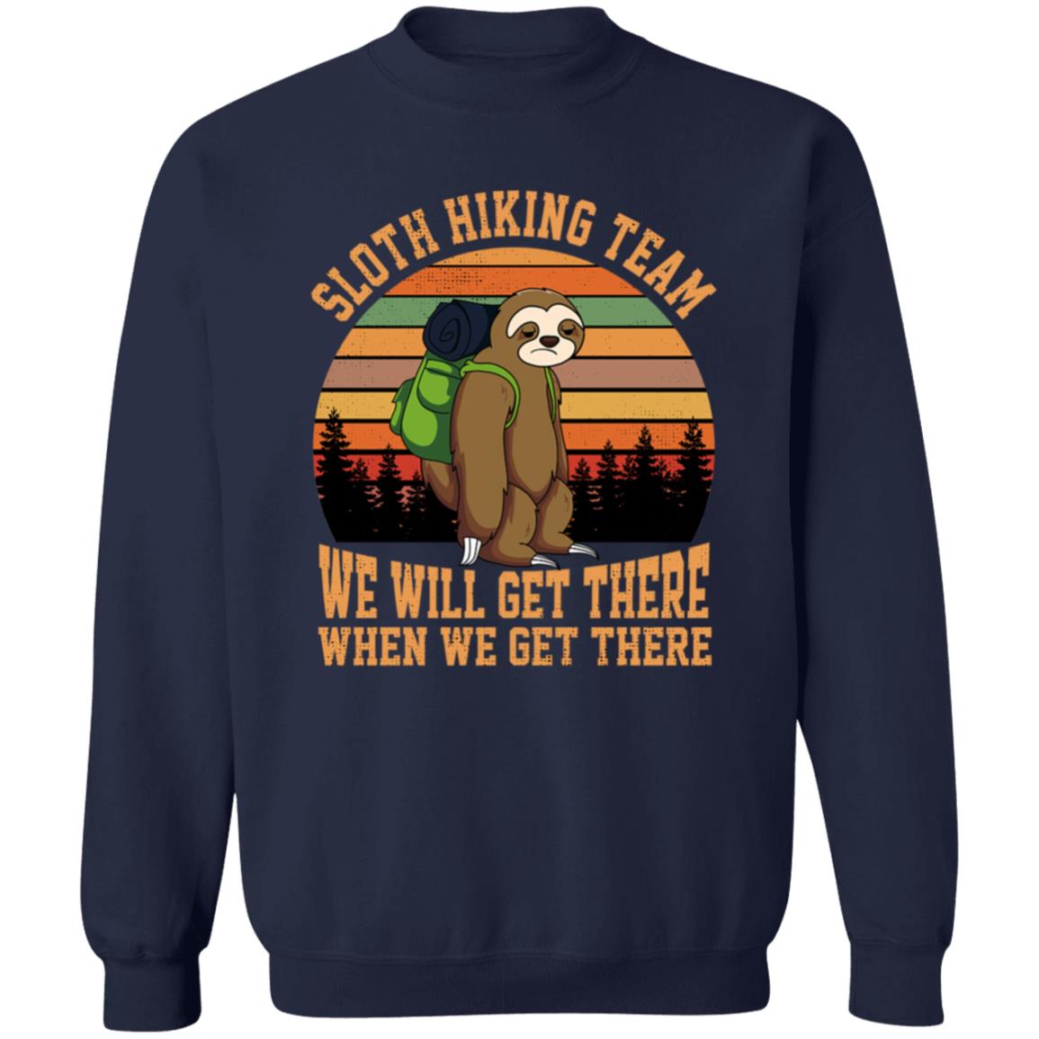 Sloth Hiking Team We Will Get There T Shirt - Teechipus