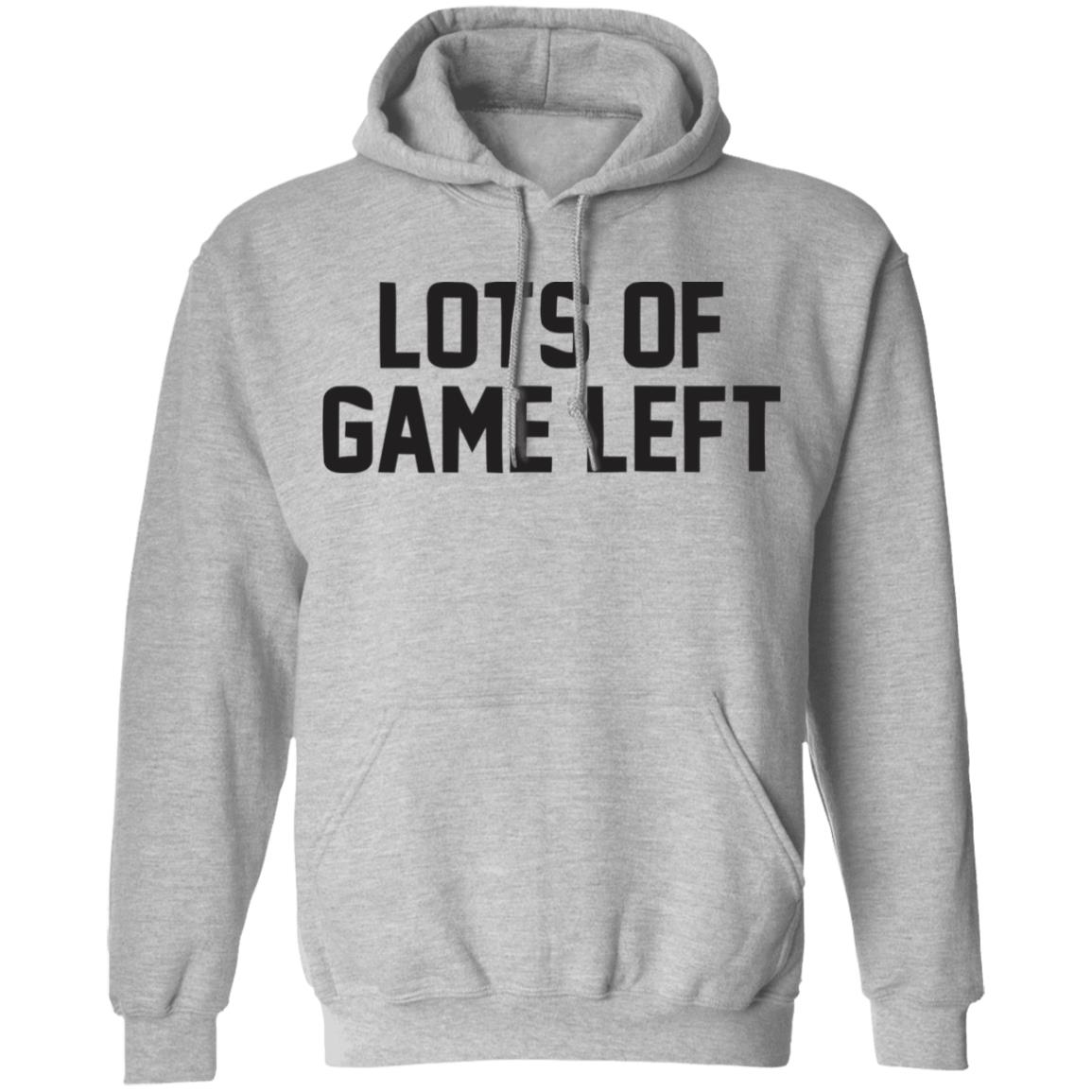 Lots Of Game Left Funny Gift T Shirt - Teechipus
