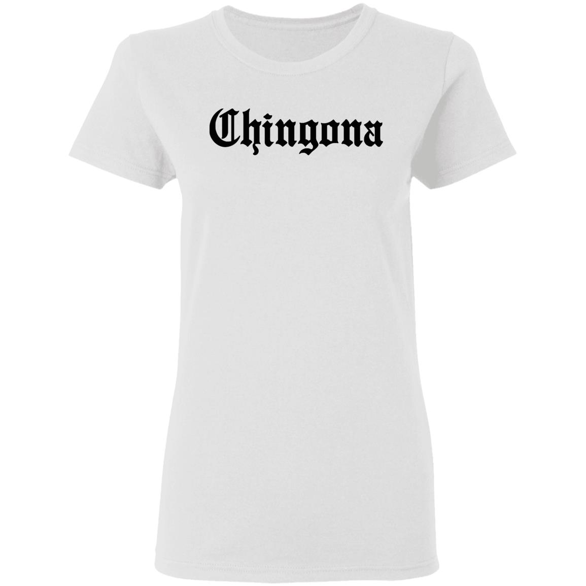 Chingona - Shirt Tshirt Mexican Mexico Hispanic Language English Font Intelligent Fearless Boss Clothing Womens Female Girl Latina Latino - Teechipus