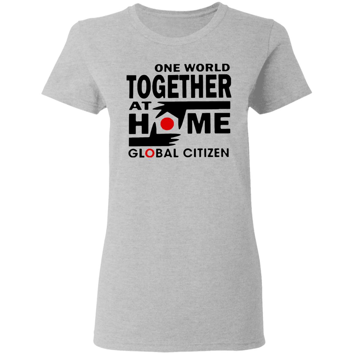 One World Together At Home Global Citizen T Shirt - Teechipus