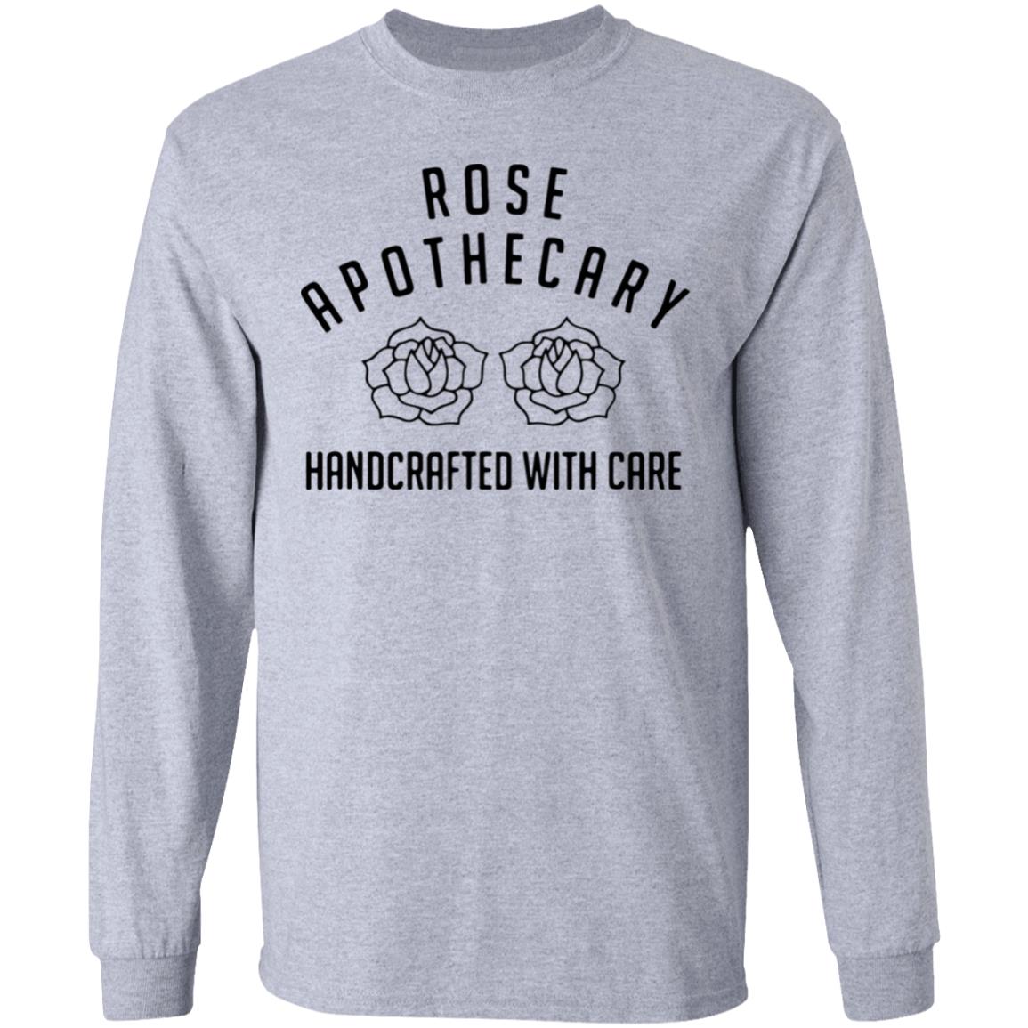 Rose Apothecary Handcrafted With Care Idea Rose Lover Hoodie Long Sleeve T Shirt - Teechipus