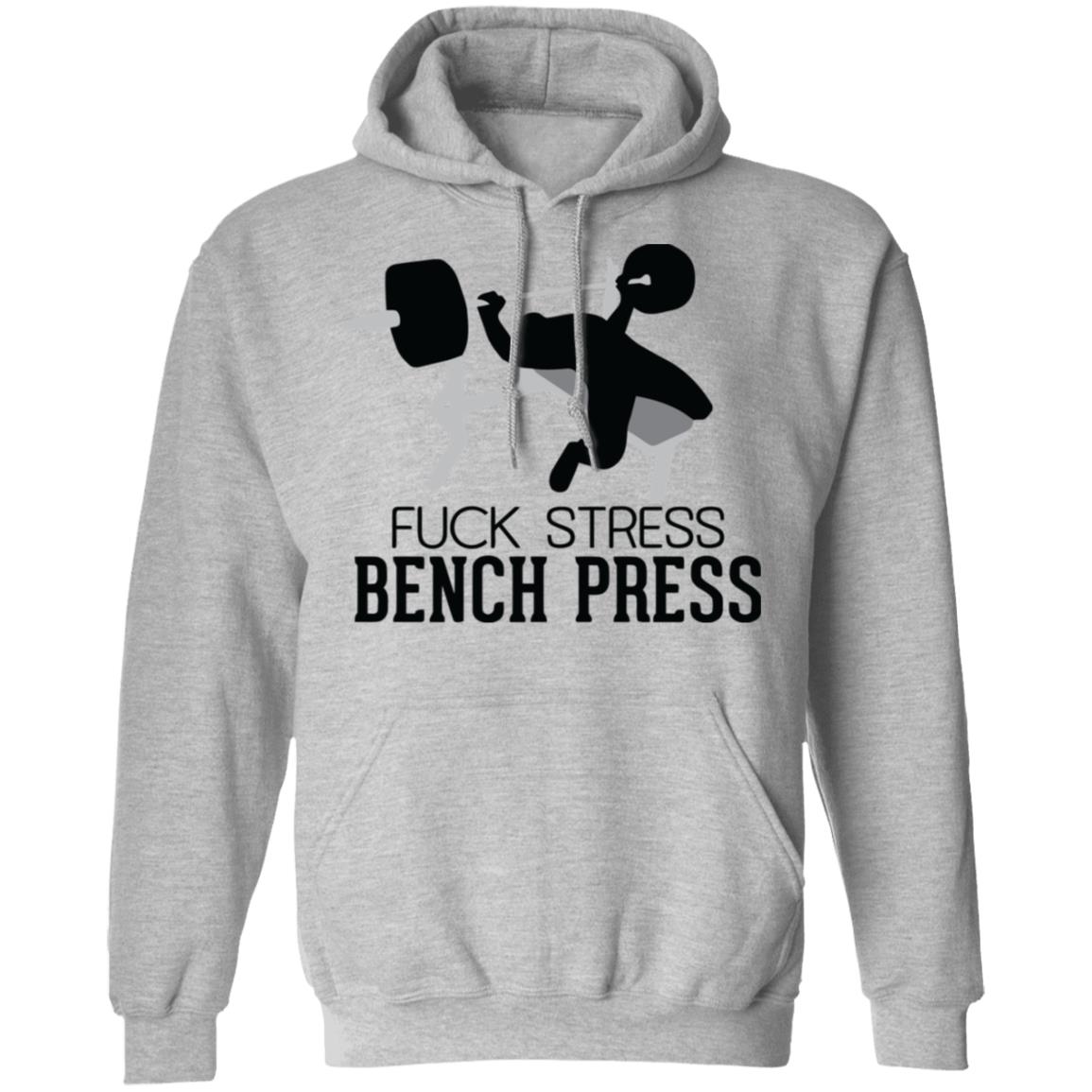 bench press shirt white hoodie sweatshirt - Teechipus
