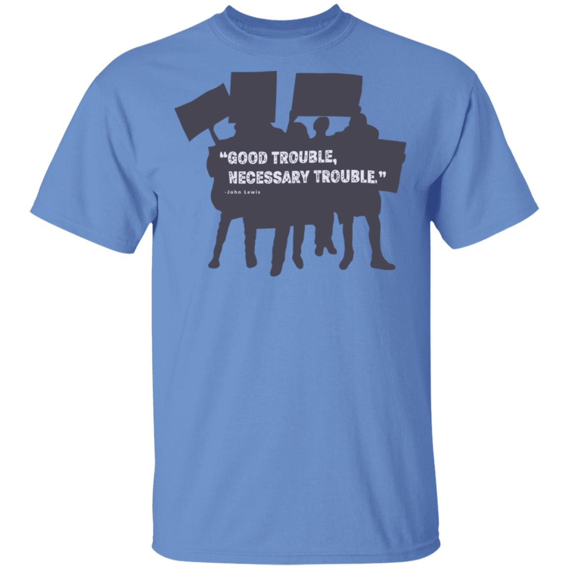 John Lewis Good Trouble shirt white hoodie t shirt - Teechipus