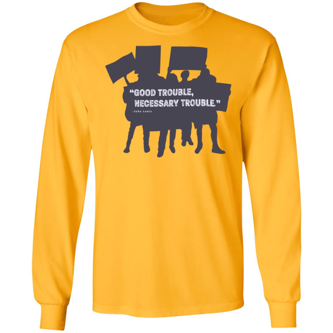 John Lewis Good Trouble shirt white hoodie t shirt - Teechipus