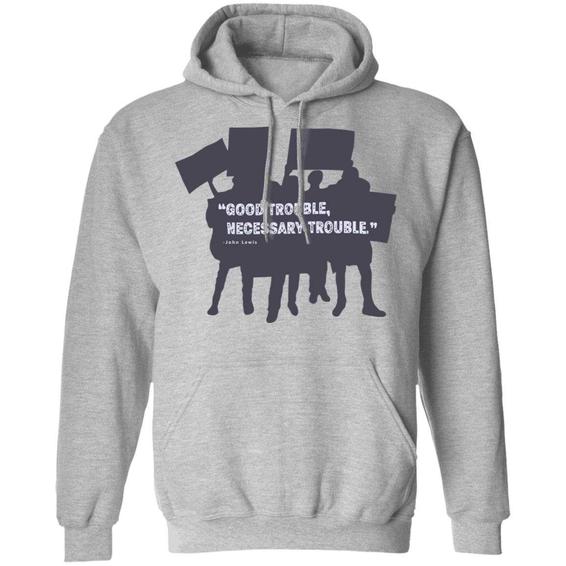 John Lewis Good Trouble shirt white hoodie t shirt - Teechipus