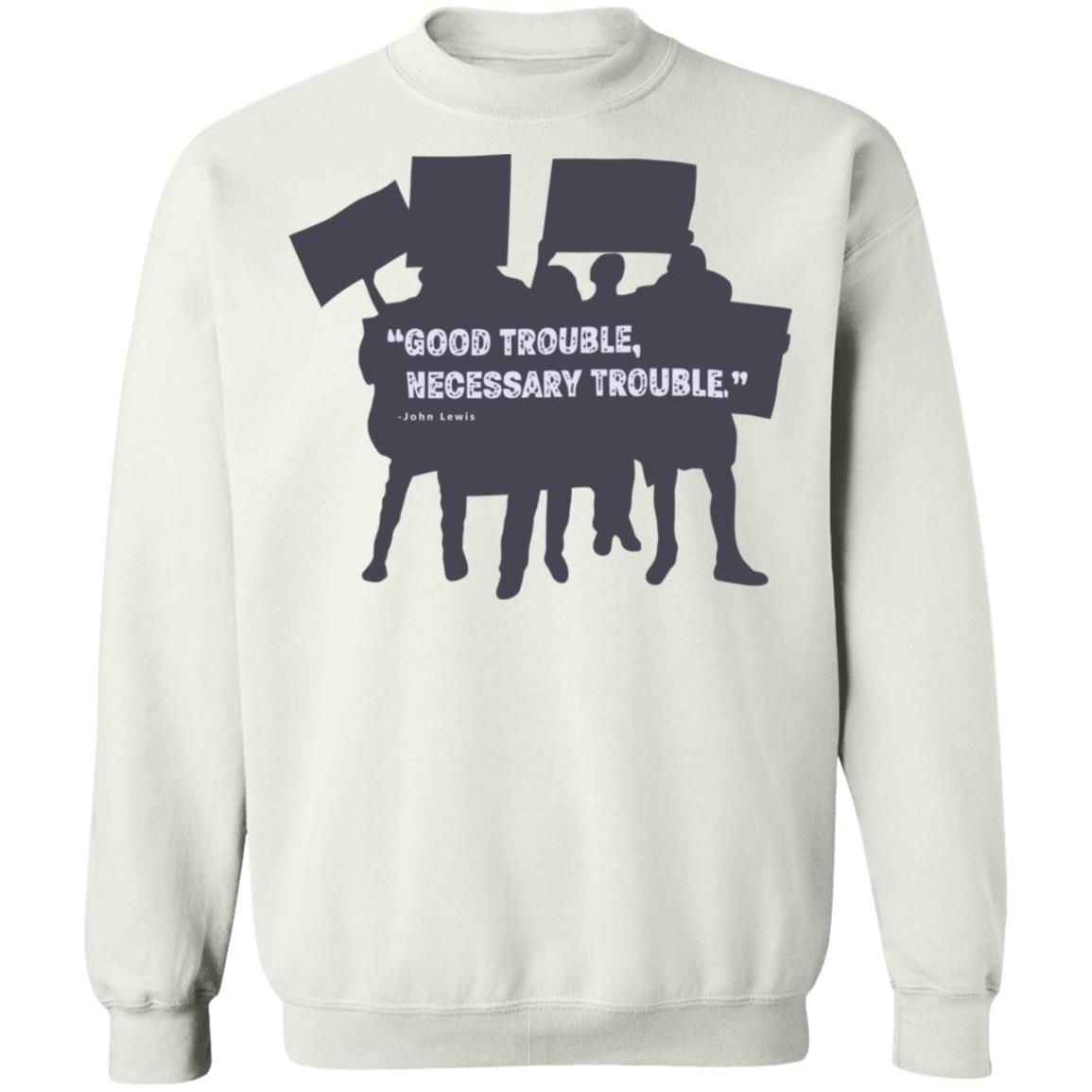 John Lewis Good Trouble shirt white hoodie t shirt - Teechipus