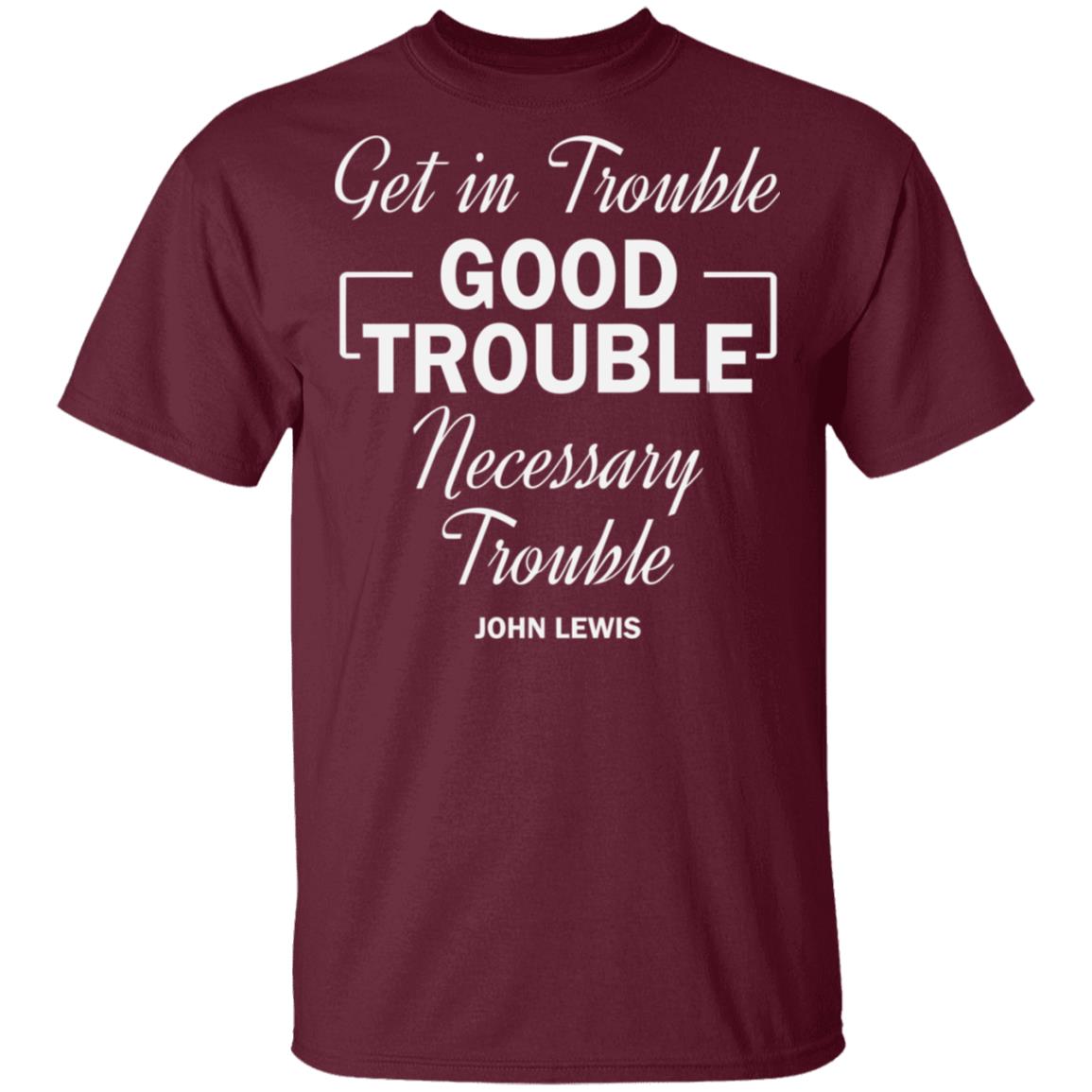 john lewis good trouble t shirt black hoodie sweatshirt - Teechipus