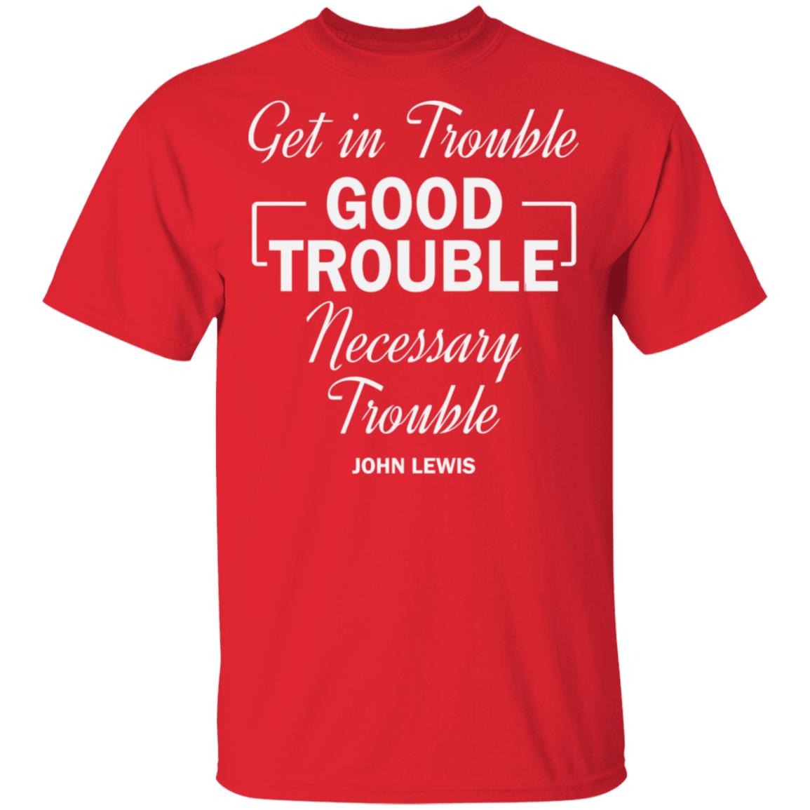 john lewis good trouble t shirt black hoodie sweatshirt - Teechipus
