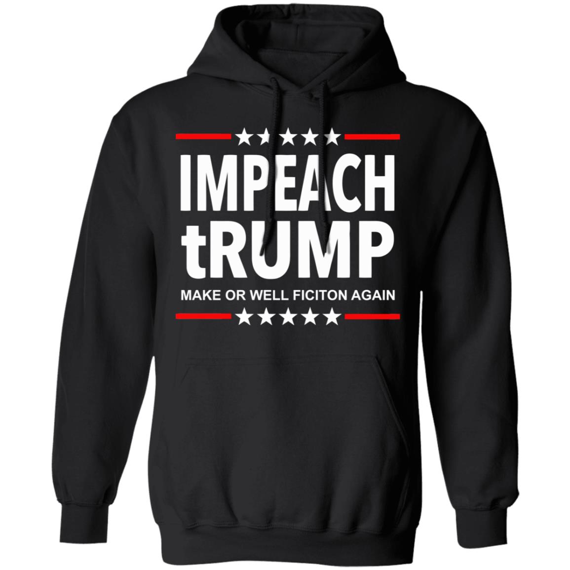 Impeach tRUMP Make Orwell Fiction Again shirt - Teechipus