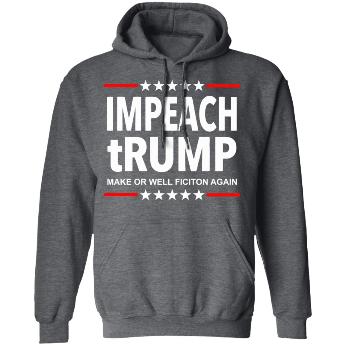 Impeach tRUMP Make Orwell Fiction Again shirt - Teechipus
