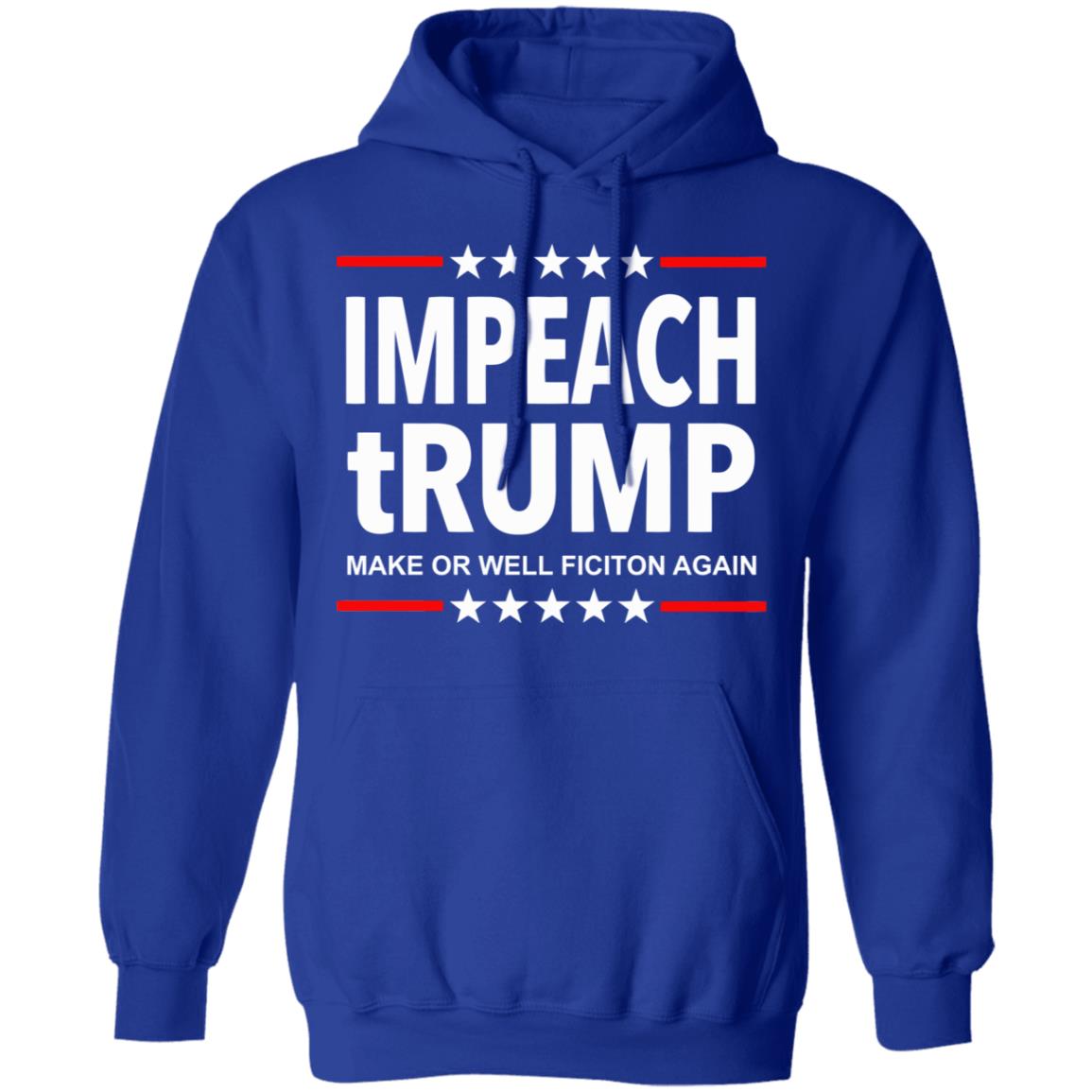 Impeach tRUMP Make Orwell Fiction Again shirt - Teechipus