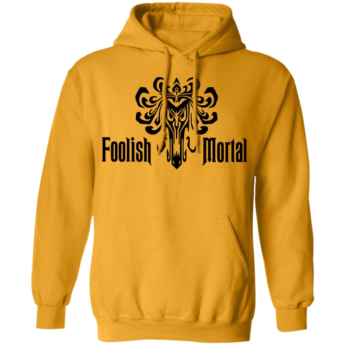 Foolish Mortal T Shirt - Teechipus