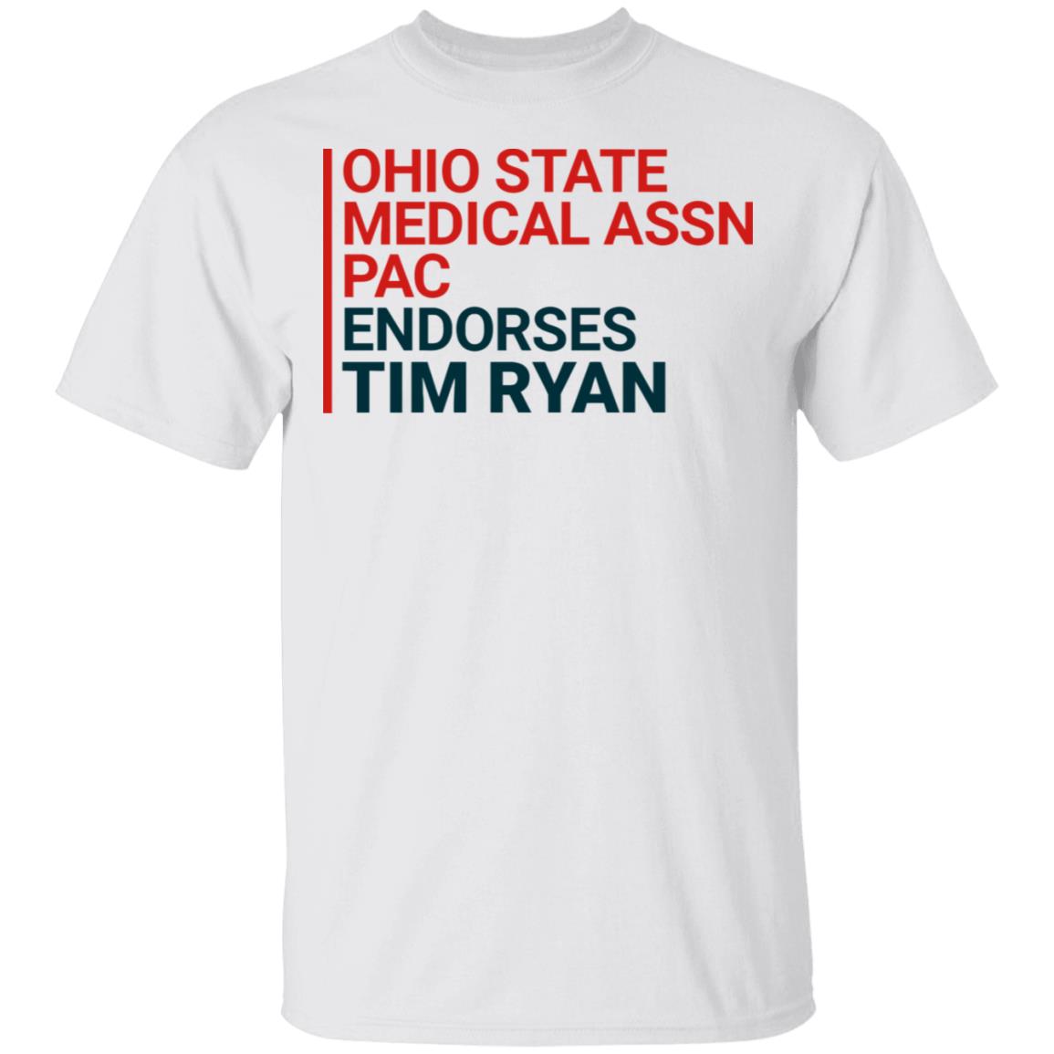 ohio state medical assn pac endorses tim ryan shirt - Teechipus