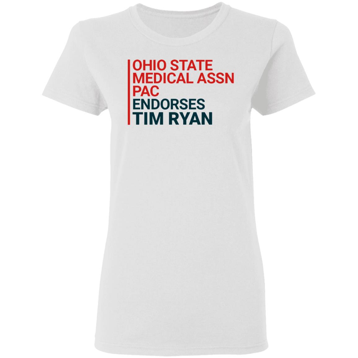 ohio state medical assn pac endorses tim ryan shirt - Teechipus