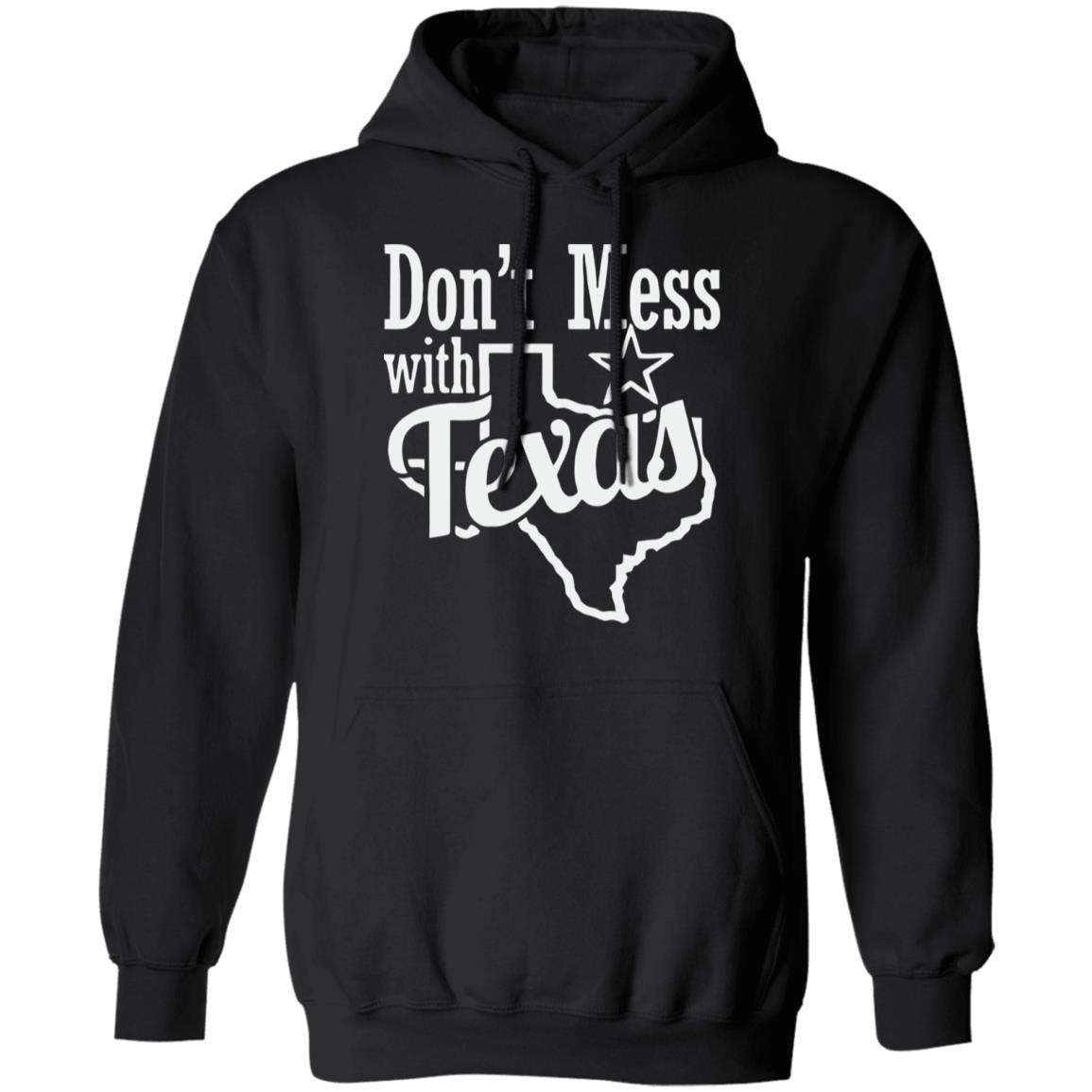 Don't Mess with Texas shirt Black hoodie sweatshirt - Teechipus