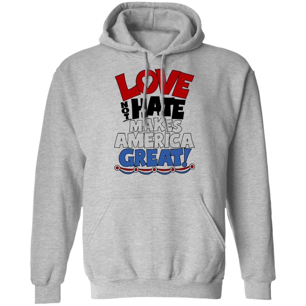 Love not Hate makes America Great shirt - Teechipus