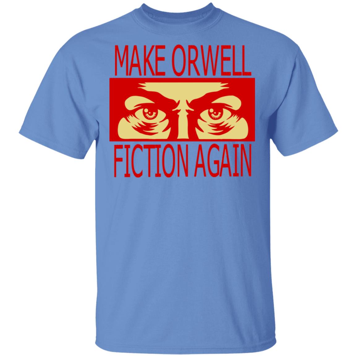 make orwell fiction again t shirt - Teechipus