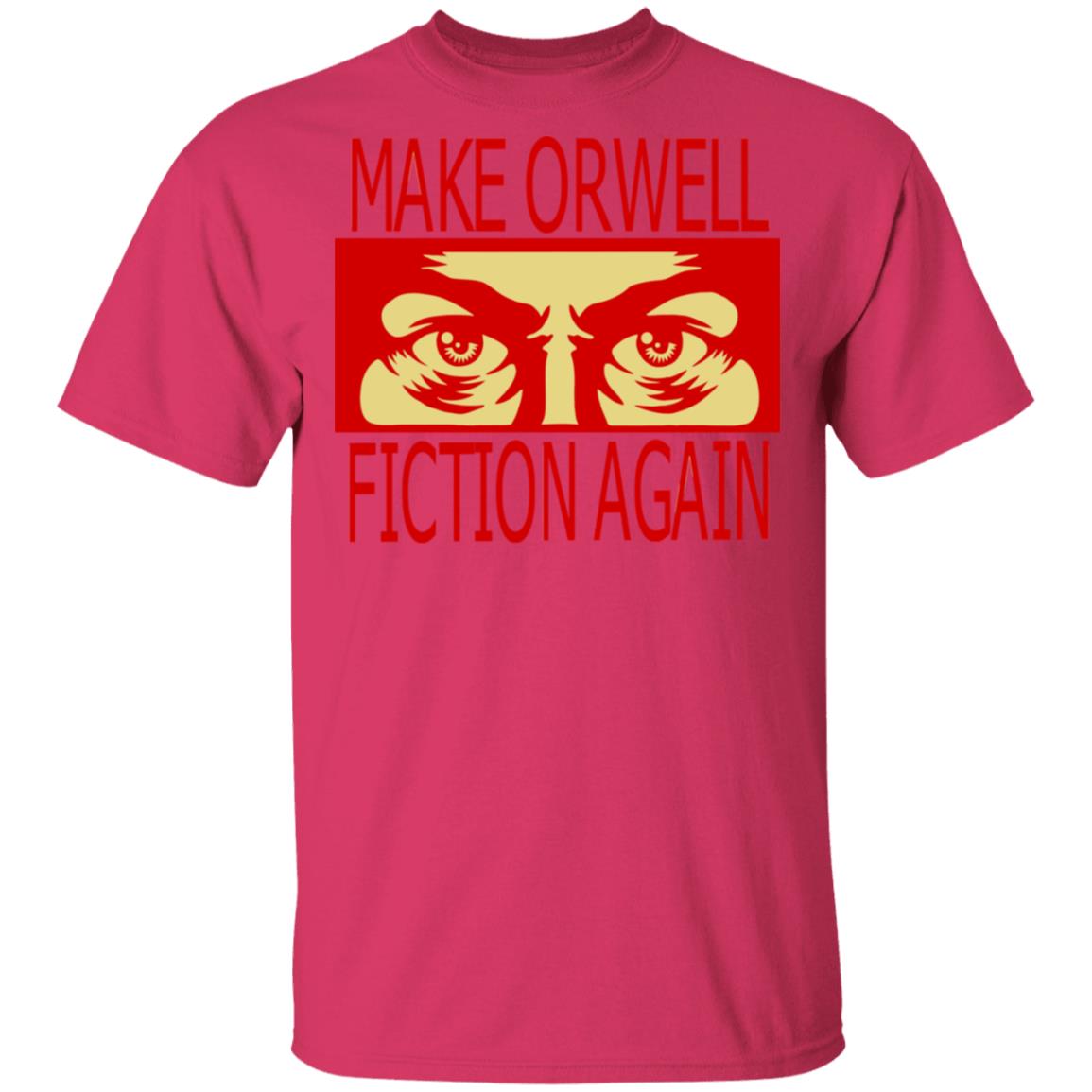 make orwell fiction again t shirt - Teechipus