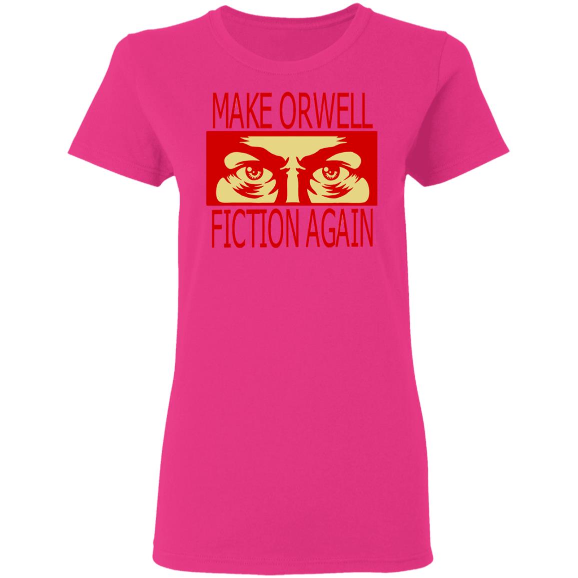 make orwell fiction again t shirt - Teechipus