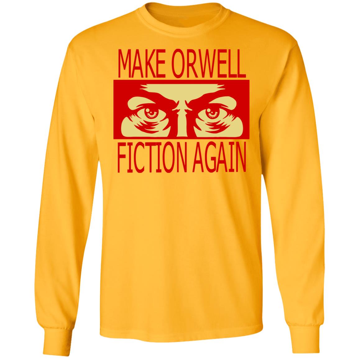 make orwell fiction again t shirt - Teechipus