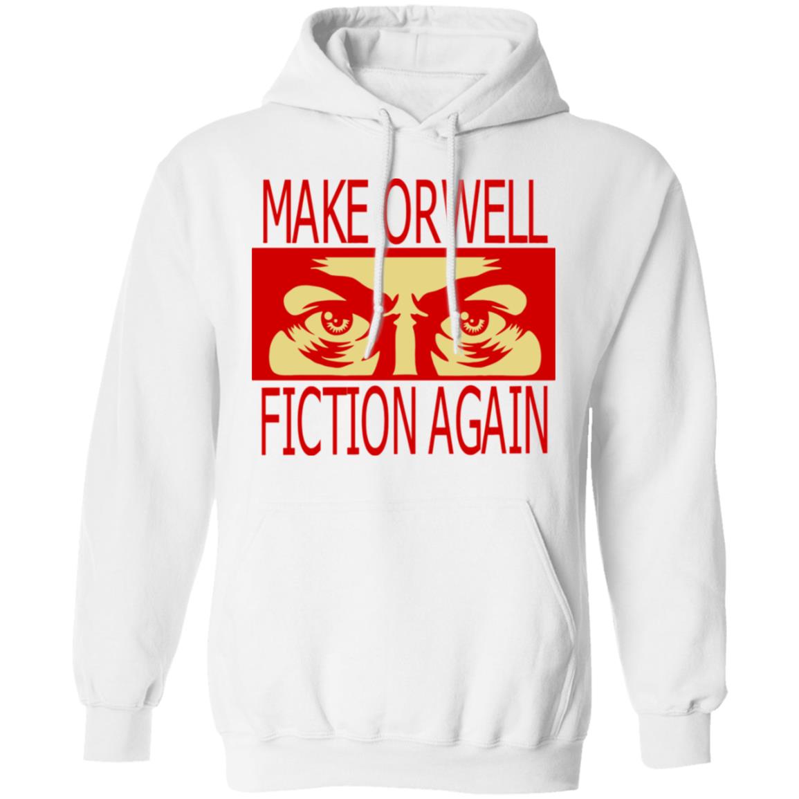 make orwell fiction again t shirt - Teechipus
