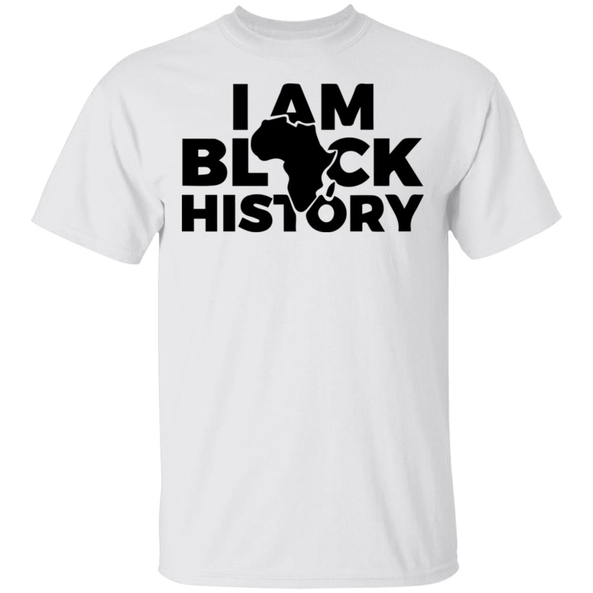 I AM BLACK HISTORY SHIRT White hoodie t shirt - Teechipus