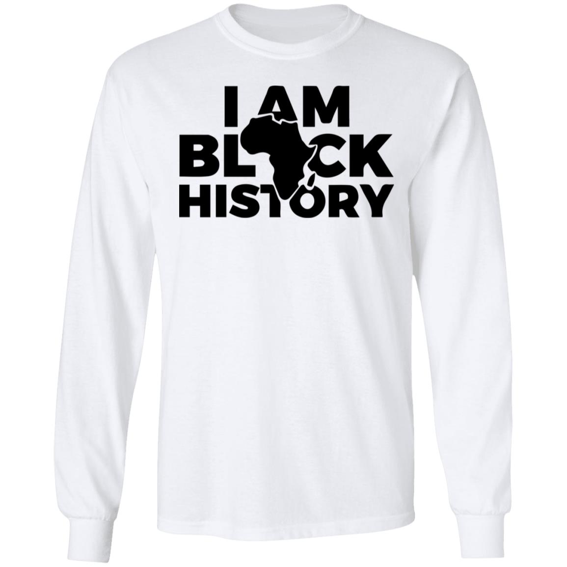 I AM BLACK HISTORY SHIRT White hoodie t shirt - Teechipus