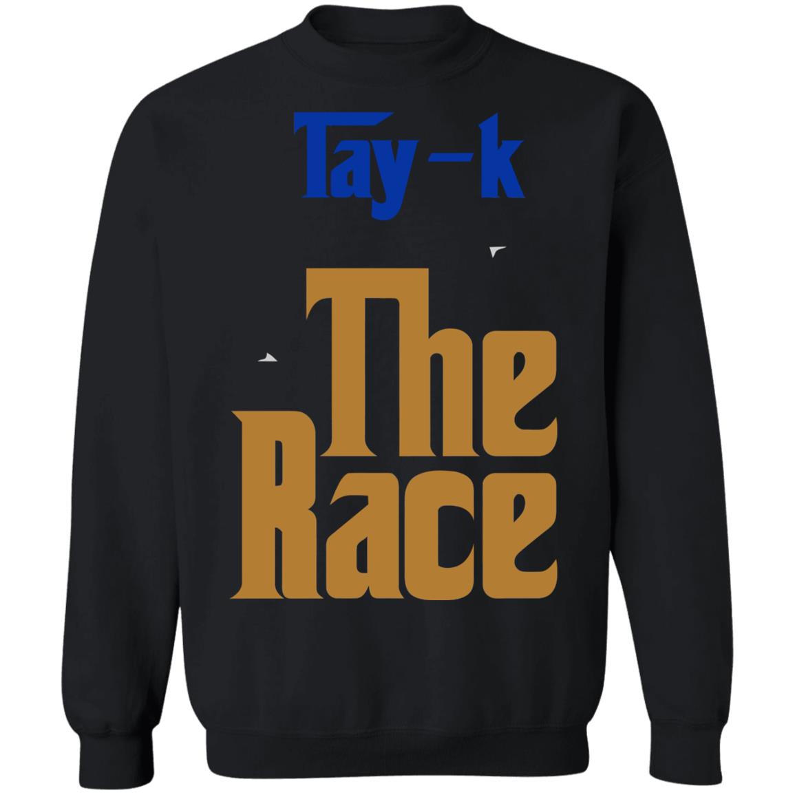 tay k the race shirt black hoodie sweatshirt - Teechipus